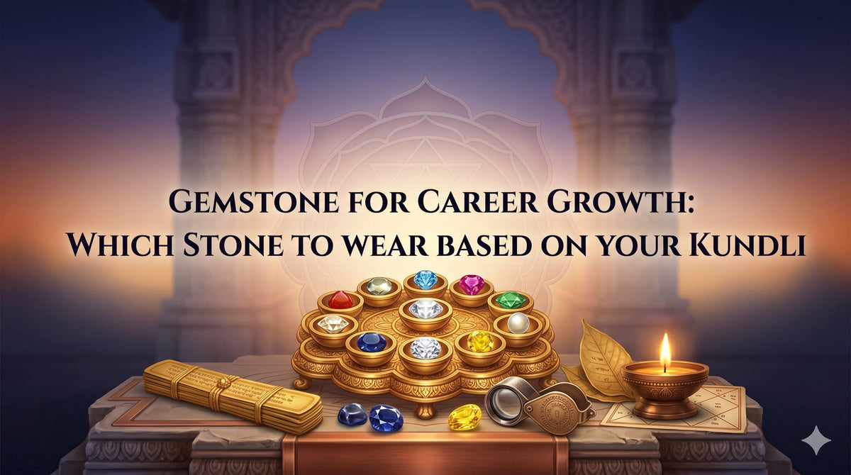 Gemstone for Career Growth: Which Stone to Wear Based on Your Kundli