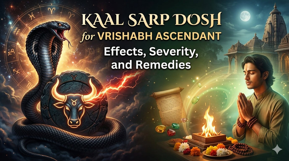 Kaal Sarp Dosh for Vrishabh Ascendant: Effects, Severity, and Remedies