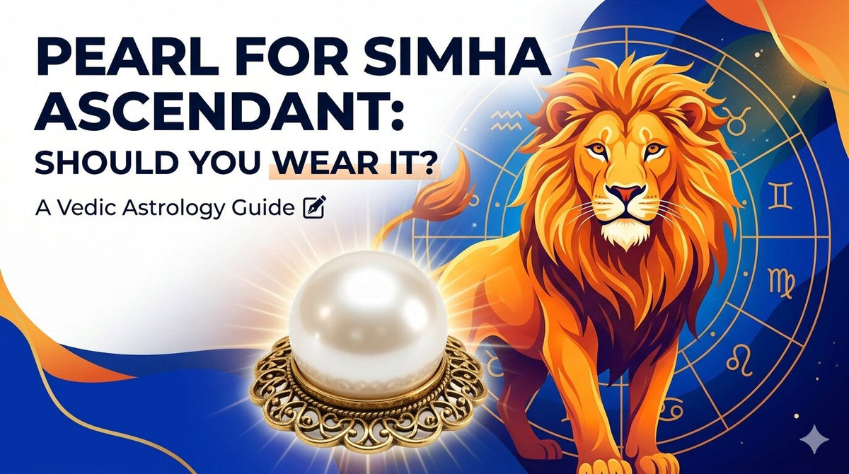 Pearl for Simha Ascendant: Should You Wear It?