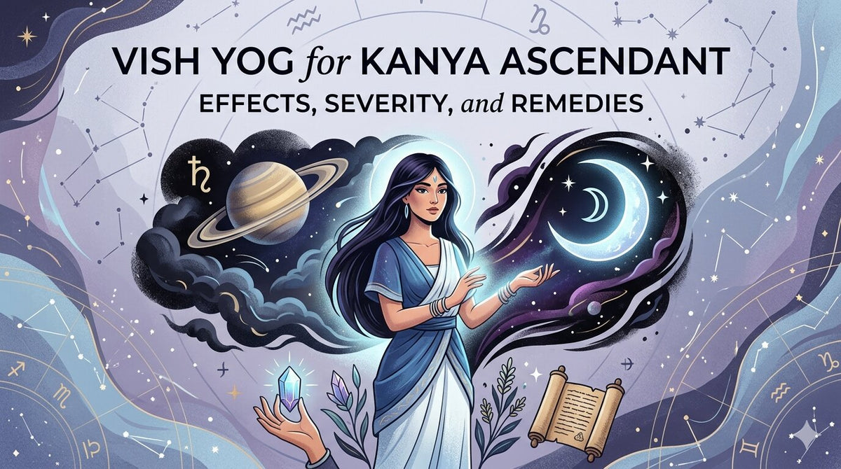 Vish Yog for Kanya Ascendant: Effects, Severity, and Remedies