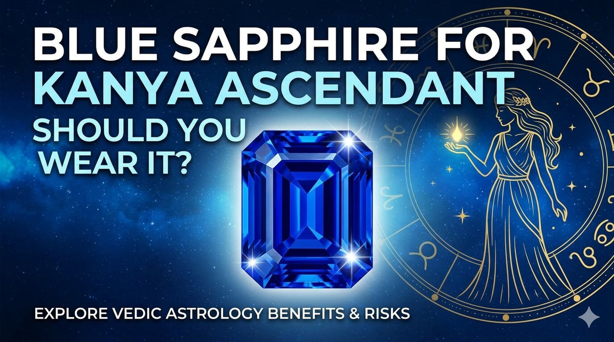 Blue Sapphire for Kanya Ascendant: Should You Wear It? 