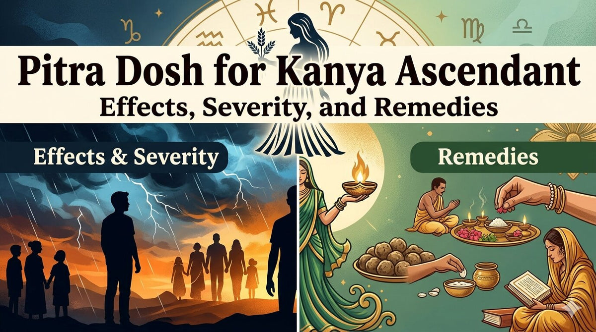 Pitra Dosh for Kanya Ascendant: Effects, Severity, and Remedies