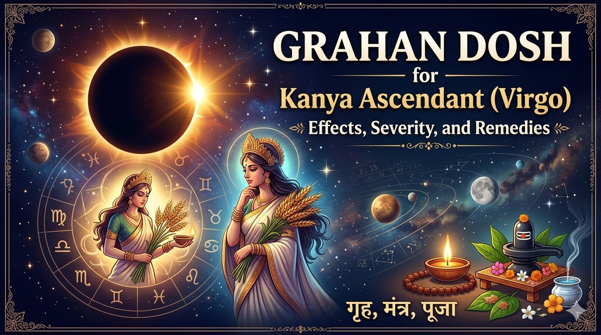 Grahan Dosh for Kanya Ascendant: Effects, Severity, and Remedies