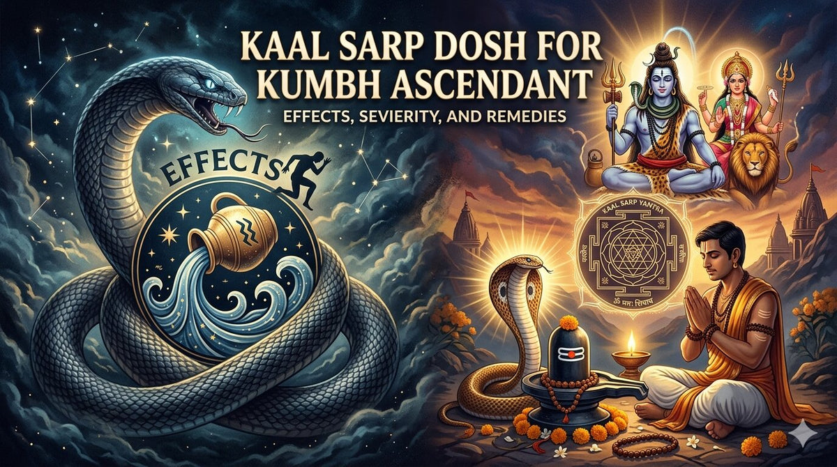 Kaal Sarp Dosh for Kumbh Ascendant: Effects, Severity, and Remedies