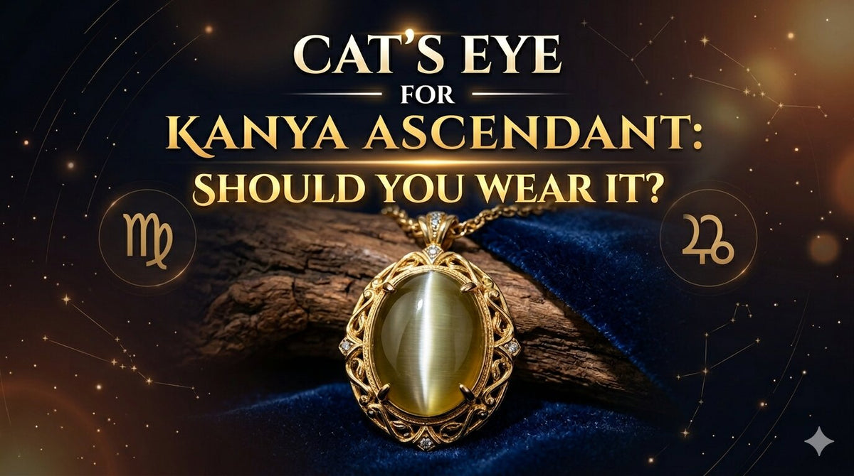 Cat's Eye for Kanya Ascendant: Should You Wear It?