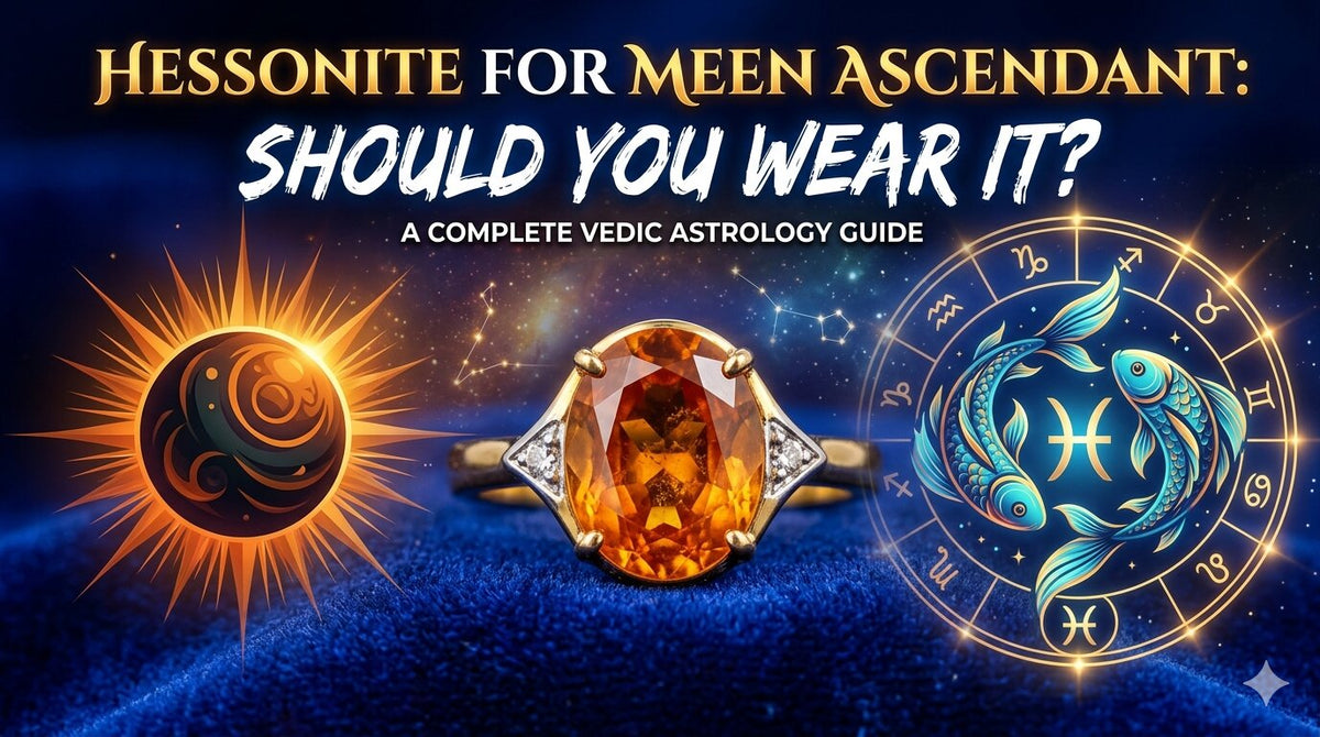  Hessonite for Meen Ascendant: Should You Wear It?