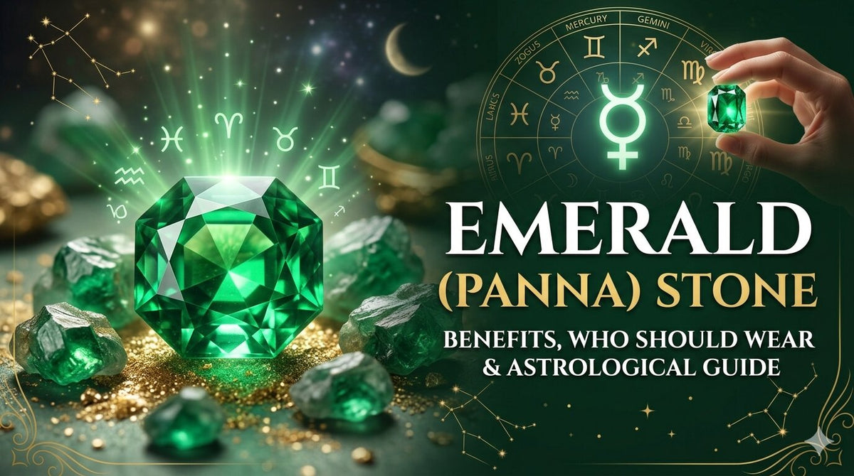 Emerald (Panna) Stone Benefits, Who Should Wear and Astrological Guide