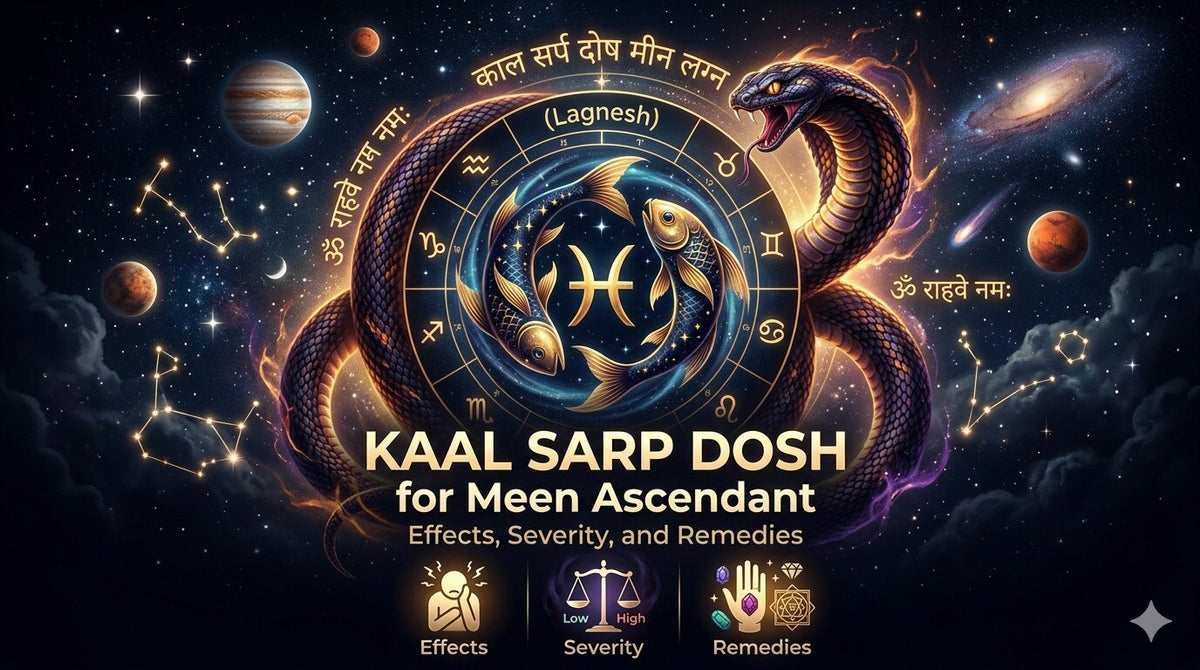Kaal Sarp Dosh for Meen Ascendant: Effects, Severity, and Remedies