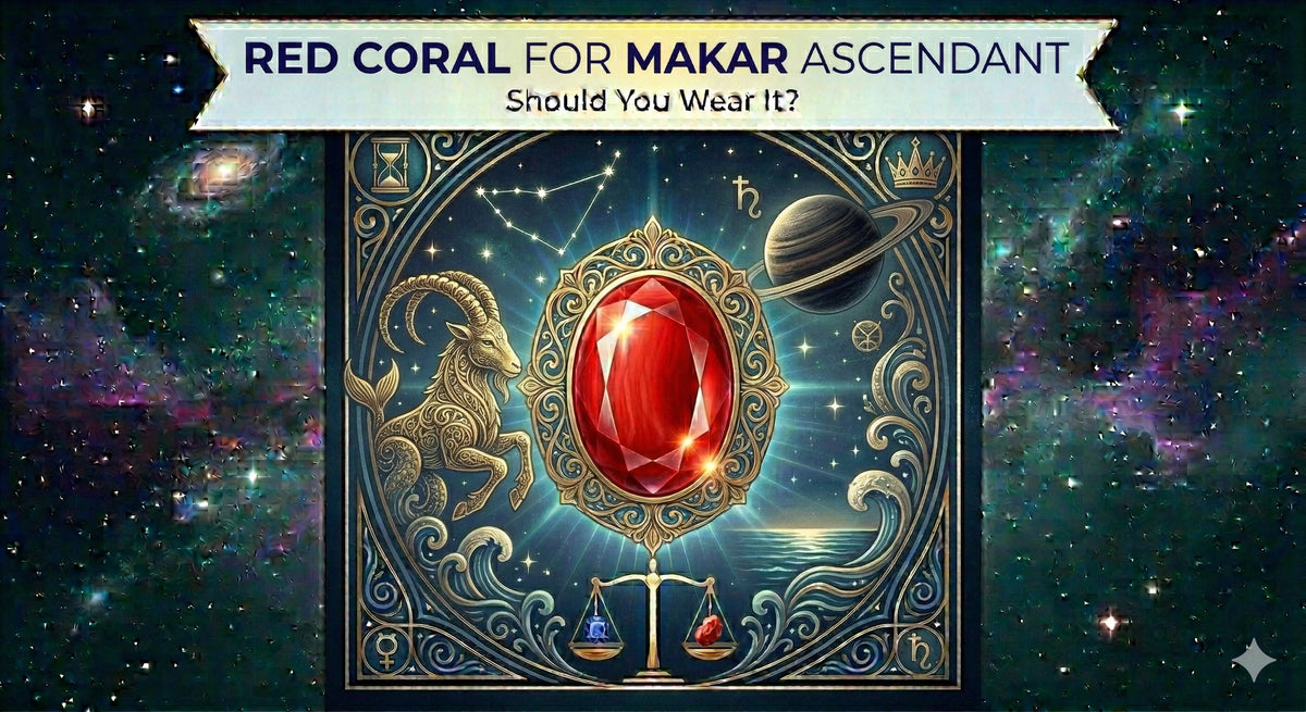 Red Coral for Makar Ascendant: Should You Wear It?