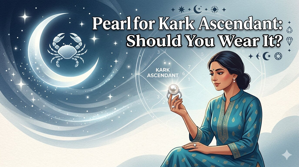 Pearl for Kark Ascendant: Should You Wear It? 