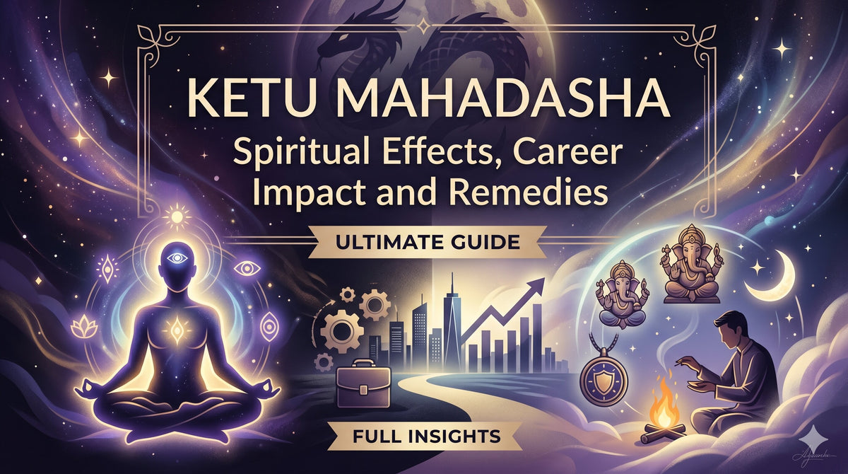 Ketu Mahadasha: Spiritual Effects, Career Impact and Remedies