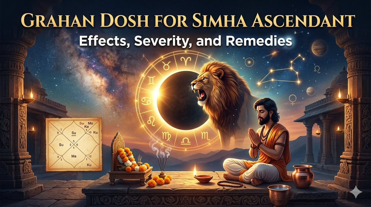 Grahan Dosh for Simha Ascendant: Effects, Severity, and Remedies