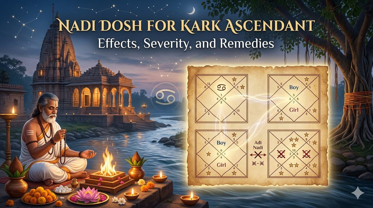 Nadi Dosh for Kark Ascendant: Effects, Severity, and Remedies