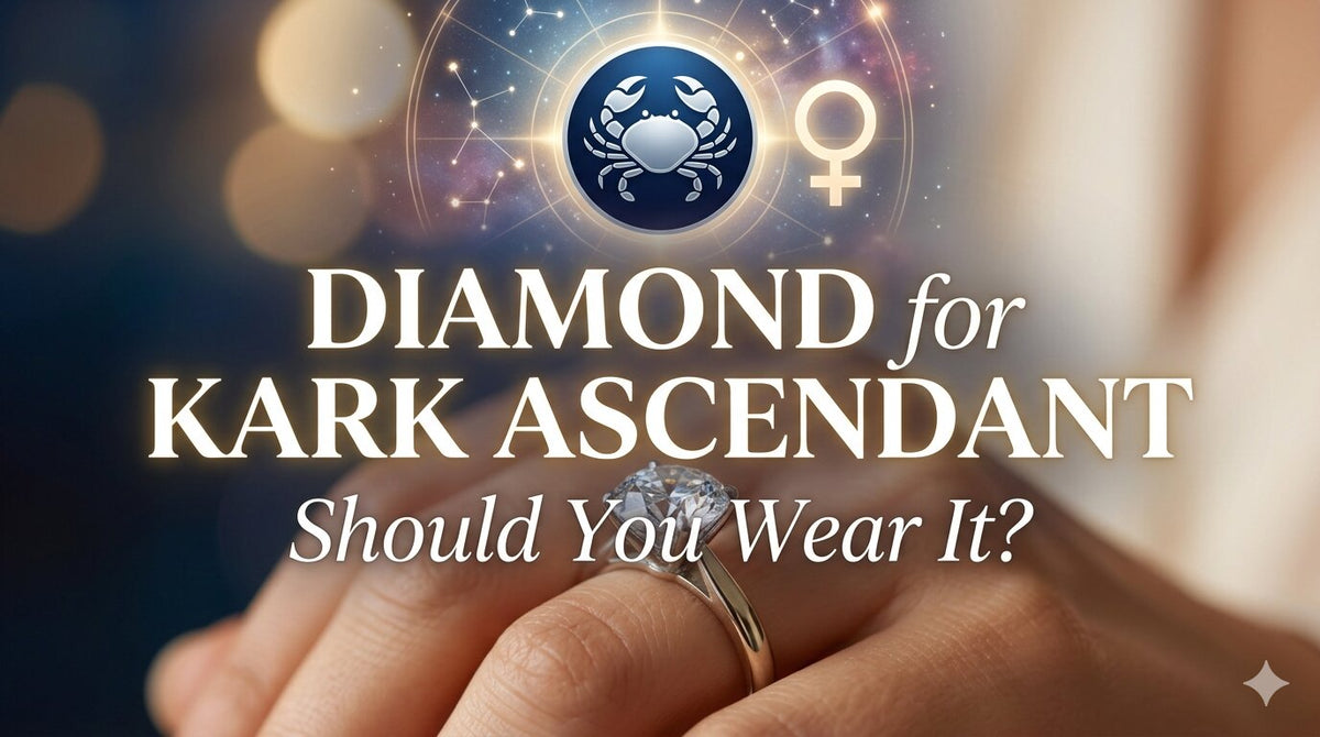 Diamond for Kark Ascendant: Should You Wear It?