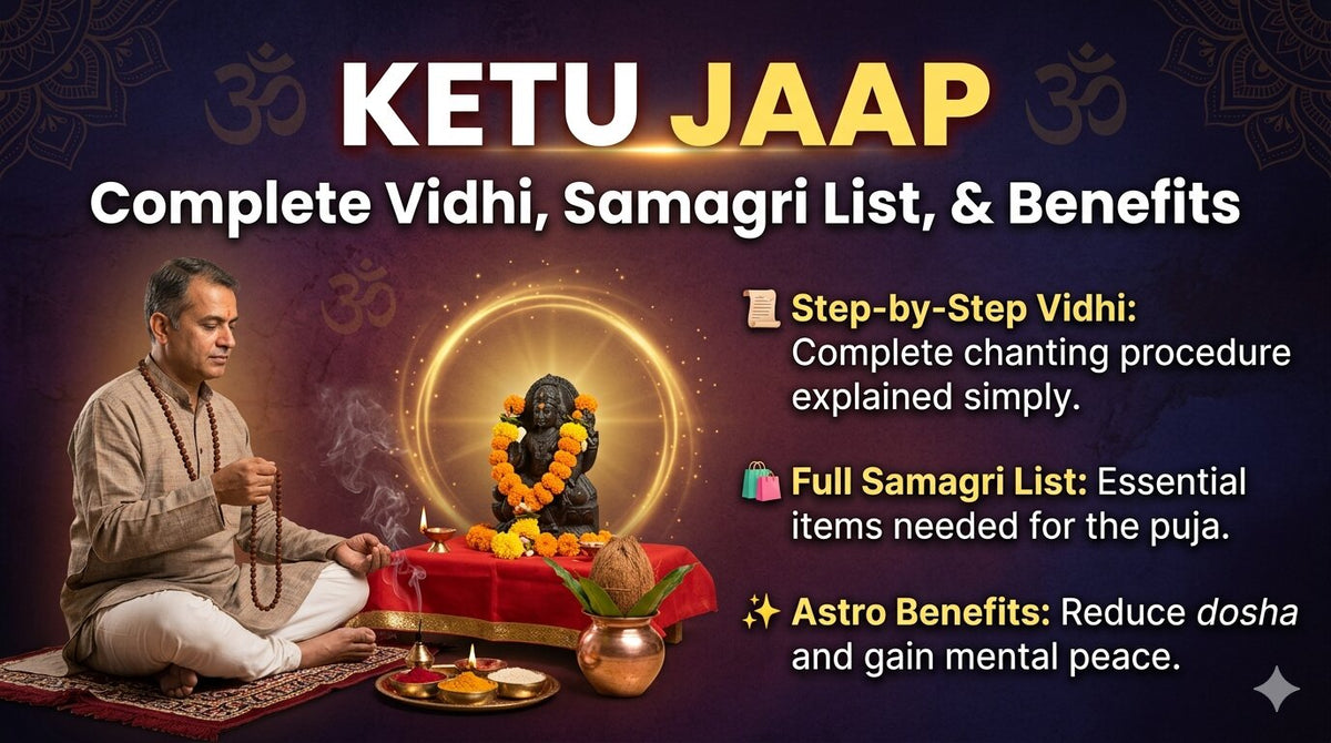 Ketu Jaap: Complete Vidhi, Samagri List, and Benefits