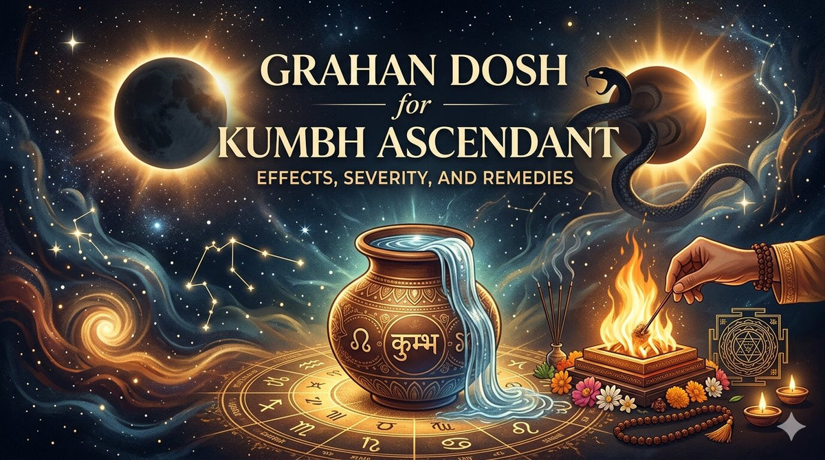 Grahan Dosh for Kumbh Ascendant: Effects, Severity, and Remedies